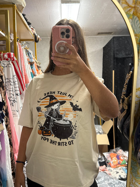 I’m just here to stir the pot T-shirt